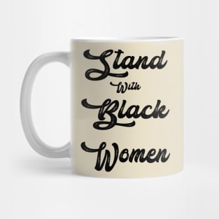 Stand With Black Women - Gift Family Mug